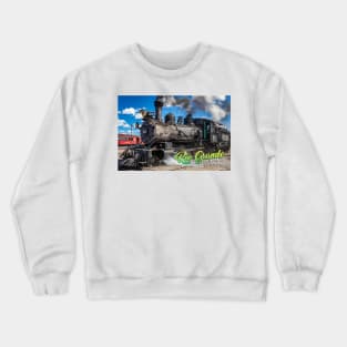 Rio Grande Southern 20 Steam Locomotive at Antonito Colorado Crewneck Sweatshirt